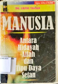 Manusia Antara Hidayah Allah dan Tipu Daya Setan