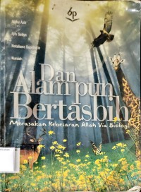 Dan Alampun Bertasbih Merasakan Kebesaran Allah Via Biologi