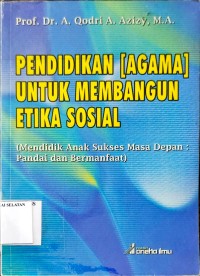 Pendidikan [Agama] untuk Membangun Etika Sosial