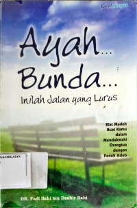 Ayah Bunda Inilah Jalan yang Lurus
