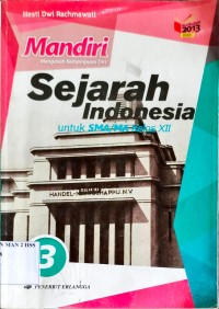 Mandiri Sejarah Indonesia untuk SMA/MA kelas XII