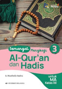 Image of Semangat Mengkaji Al-Qur'an dan Hadis untuk MA Kelas XII