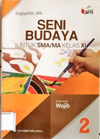 Image of Seni Budaya Jilid 2: untuk SMA/MA Kelas XI Kelompok  Wajib