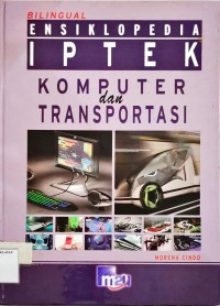Image of Bilingual Ensiklopedia IPTEK Komputer dan Transportasi