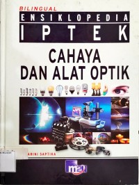 Image of Bilingual Ensiklopedia IPTEK Cahaya dan Alat Optek