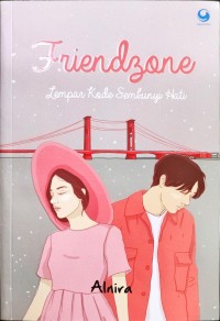 Image of Friendzone Lempar Kode Sembunyi Hati