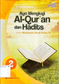 Image of Ayo Mengkaji Al-Qur'an Hadits untuk Madrasah Aliyah kelas XI