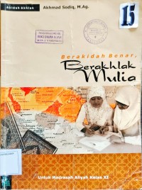 Image of Berakidah Benar, Berakhlak Mulia untuk Madrasah Aliyah kelass XI