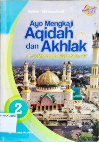 Image of Ayo Mengkaji Aqidah dan Akhlak kelas XI