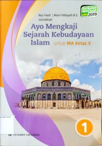 Image of Ayo Mengkaji Sejarah Kebudayaan Islam untuk MA kelas X