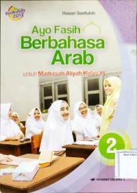 Image of Ayo Fasih Berbahasa Arab untuk Madrasah Aliyah kelas XI