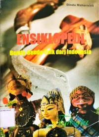 Image of Ensiklopedia Benda-Benda Unik dari Indonesia