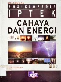 Image of Bilingual Ensiklopedia IPTEK Cahaya dan Energi