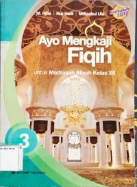 Image of Ayo Mengkaji Fiqih untuk MAdrasah Aliyah kelas XII
