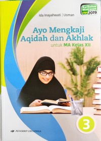 Image of Ayo Mengkaji Aqidah dan Akhlak untuk MA Kelas XII